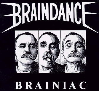 Braindance - Brainiac